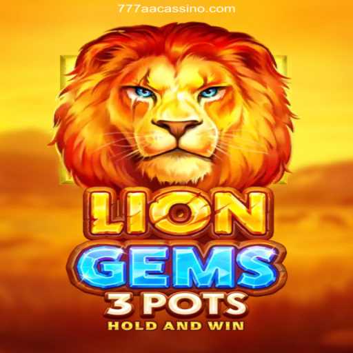 Exploring the Thrilling World of LionGems3pots in the Context of 777AA Oficial 💯️